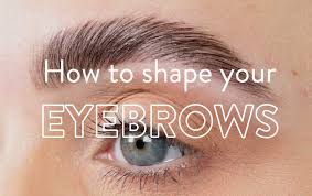 how to shape your eyebrows