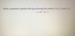 Answered Write A Quadratic Equation