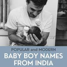 modern indian baby boy names