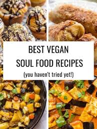 30 easy vegan soul food recipes