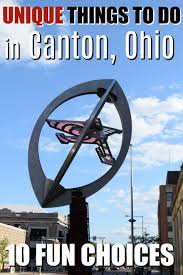 unique things to do in canton ohio