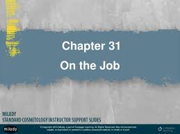 Download milady s standard cosmetology 2008: Ppt Chapter 31 On The Job Powerpoint Presentation Free Download Id 3224092