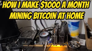 For promot best knowledge in our country. 1000 A Month Mining Bitcoin At Home Youtube