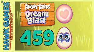 Angry Birds Dream Blast Level 459 - Walkthrough, No Boosters - YouTube