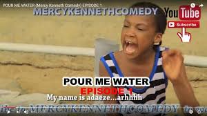 Mercy kenneth aka adaeze is a young nollwood child actor. Mercy Kenneth Comedy On Twitter Pour Me Water Mercy Kenneth Comedy Episode 1 Https T Co Mp5k0v2ncy