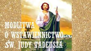 Modlitwa o wstawiennictwo do św. Judy Tadeusza [LEKTOR] - YouTube