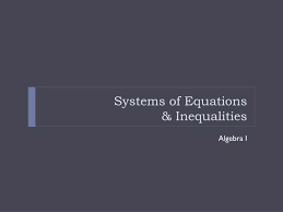 Systems Of Equations Amp Inequalities