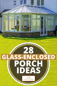 28 Glass Enclosed Porch Ideas Home