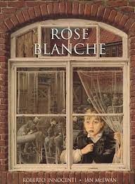 Rose Blanche : McEwan, Ian, Innocenti, Roberto: Amazon.co.uk: Books