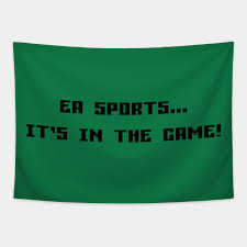 There is none of the game regarding cricket 2012 is releasing from ea sports. Ea Sports It S In The Game Game Quote Tapestry Teepublic