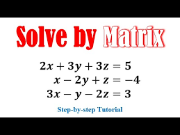 Matrix Method 2x 3y 3z 5 X 2y Z 4 3x Y