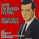 Some Enchanted Evening: Great Love Songs of Mario Lanza