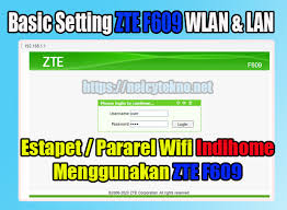 Setelah berada di halaman login modem zte kalian tinggal memasukan username dan passwordnya. Setting Modem Zte F609 Indihome Basic Wlan Dan Lan Untuk Access Point Pararel Neicy Tekno