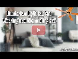how to fix hunter fan lights that don t