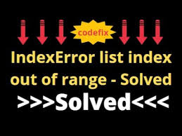 indexerror list index out of range