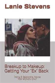 breakup to makeup getting your 034