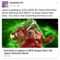 For the new incarnation of the character from the main dimension, see broly (dbs). Geekdom 101 9 Mins Japan Is Getting An Exclusive 4d Theme Park Ride Movie Featuring God Broly Vs Super Saiyan Blue Goku Yes This Is Real Everything We Know So Far God