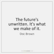 #heartbreak #the future is unwritten #nothing is forever. Doc Brown Quotes Storemypic Page 1