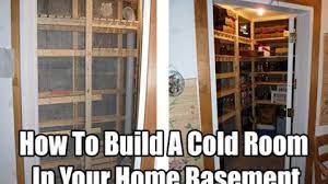 Build A Cold Room In Your Home Basement
