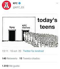 I hope so, but canada kfc said they were accepting it, after it blow up they deleted the tweet. Kfc Es Has Declared The War To 9gag 9gag