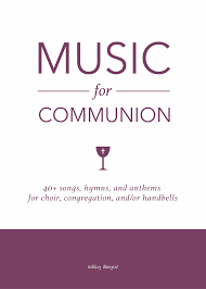 for communion 40 songs hymns
