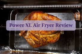 power xl air fryer grill review with 2