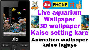 jio phone me aquarium live wallpaper