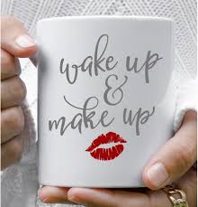 coffee mug wake up and make up