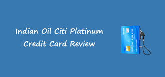 indian oil citi platinum credit card