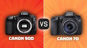 canon 90d vs canon 7d which camera is