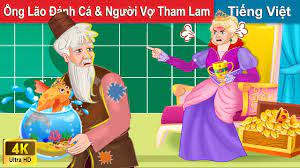 Ông Lão Đánh Cá Và Người Vợ Tham Lam 👴 Chuyen co tich | Truyện Cổ Tích  Việt Nam