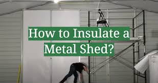 how to insulate a metal shed gardenprofy