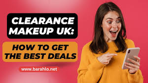 clearance makeup uk how to get the