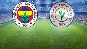Fenerbahçe-Çaykur Rizespor maçında ilk yarı