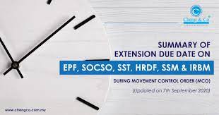 Payment extensions are only allowed twice per year and cannot be granted if your account is currently past the due date of your disconnection notice. Summary Of Extension Due Date On Epf Socso Sst Hrdf Ssm Irbm Latest Update 7th September 2020 Cheng Co