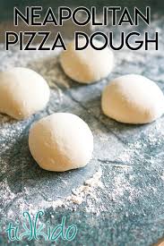 neapolitan pizza dough recipe tikkido com