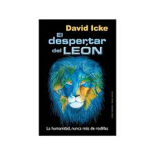David icke is an english author, researcher and public speaker. Pdf Gratis El Despertar Del Leon