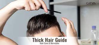 thick hair guide for men by gatsby