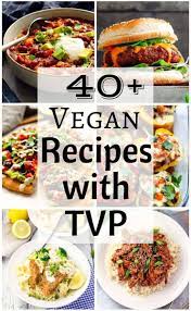 40 tvp recipes what is tvp and how