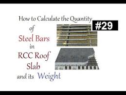 How To Calculate The Quantity Of Steel Bars In Rcc Roof Slab And Its Weight In Urdu Hindi