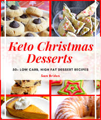Save the best until last with our stunning christmas dessert recipes. Keto Christmas Dessert Cookbook Hard Copy Mouthwatering Motivation