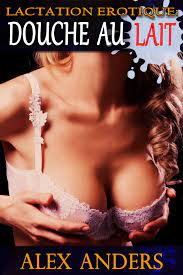Lactation Erotique: Douché au lait eBook de Alex Anders - EPUB Livre |  Rakuten Kobo France
