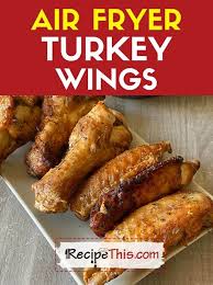 recipe this air fryer turkey wings