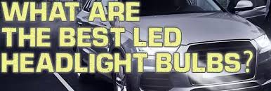 what are the best led headlight bulbs