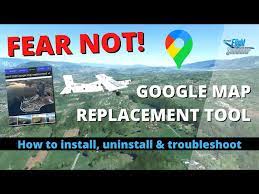 google map replacement tool msfs