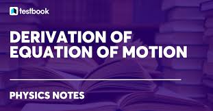 Derivation Of Equation Of Motion