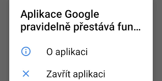 Aplikace Google pravidelně přestává fungovat. Návod, jak se zbavit otravné  hlášky – MobilMania.cz