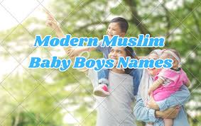 1000 modern muslim baby boys names a to z