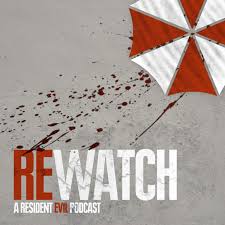 REwatch: A Resident Evil Podcast