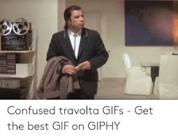 In a new inexplicable gif meme, confused travolta, appearing as pulp fiction's vincent vega, is a perpetual fish out of water, unsure of whether he should sink or swim. Download Gif Confused Meme Png Gif Base